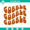 Thanksgiving themed SVG file with "Gobble Gobble Gobble" design, available in PNG, DXF, and EPS formats for cutting machines.