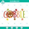 Thanksgiving turkey SVG file with Gobble text for holiday crafting projects.