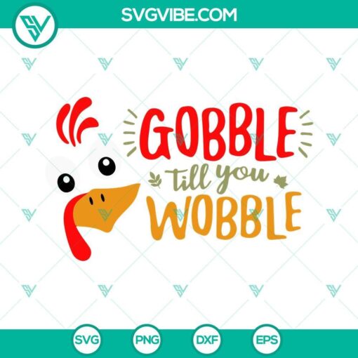 Thanksgiving SVG with Gobble Till You Wobble text, festive turkey face design for crafting, holiday decoration.