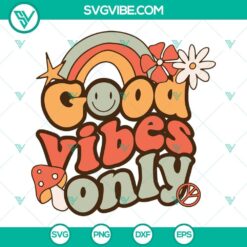 Good Vibes Only cut files for Cricut and Silhouette, including SVG, PNG, DXF, and EPS formats for crafting projects.