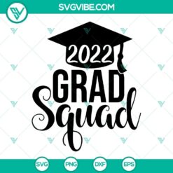 Grad Squad 2022 SVG celebrating 2022 graduates, download for proud moments, ideal for graduation.