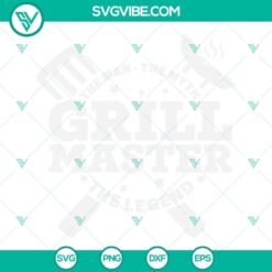 Grill Master SVG with "The Man The Myth The Legend" text, BBQ design, downloadable SVG file for grilling enthusiasts.