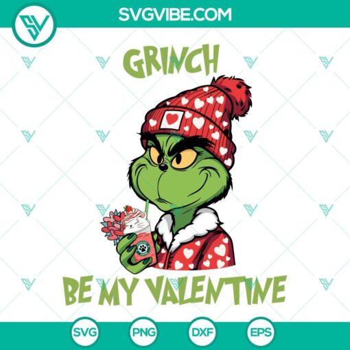 Grinch Be My Valentine SVG design with Grinch holding coffee cup, perfect for Valentine's Day crafts. Suitable for PNG format.
