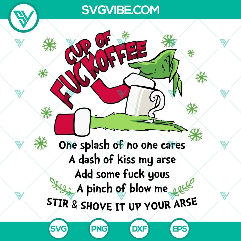 Grinch Cup Of Fuckoffee SVG, Grinch Cup Coffee SVG, Grinch SVG PNG DXF EPS Grinch cup of fuckoffee SVG files with coffee cup and grinch face design in a svg image format, perfect for holiday crafts and projects.