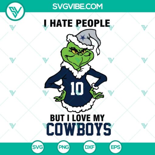 Grinch Dallas Cowboys SVG design with "I Hate People But I Love My Dallas Cowboys" football theme, available for instant download in various formats.