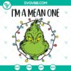 Grinch "I'm A Mean One" and Grinch with Christmas Light SVG downloads for holiday crafts and projects, in bold, colorful designs.