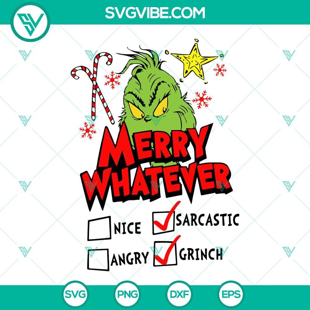 Grinch Merry Whatever SVG, Grinchmas SVG, Merry Grinchmas SVG Grinch Merry Whatever & Grinchmas SVG images for download, festive and fun Merry Grinchmas design perfect for the holidays.
