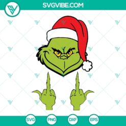 Grinch Middle Fingers SVG PNG DXF EPS Files, Christmas digital design for crafts, holiday decorations.