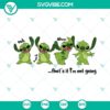 Grinch Stitch That’s It I’m Not Going SVG file with funny Stitch Christmas design for digital download.