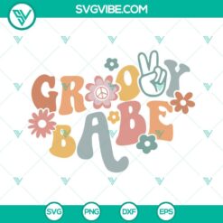 Groovy Babe SVG Files, Retro Birthday SVG File, Boho Flowers SVG Download, Hippie