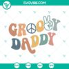 Groovy Daddy SVG with retro design, boho flowers, ideal for hippie family - instant download.