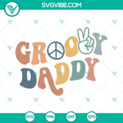 Groovy Daddy SVG with retro design, boho flowers, ideal for hippie family - instant download.