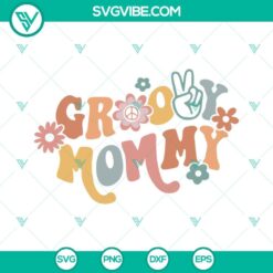 Groovy Mommy SVG Images, Retro Mommy SVG Images, Boho Flower SVG Files, Family Hippie