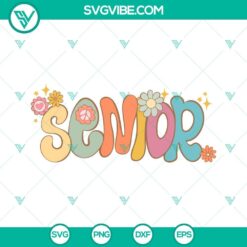 Colorful groovy senior SVG files with hippie flower designs, perfect for high school themed crafts and projects. Great senior SVG images for download.