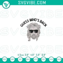 Religious digital embroidery file featuring a "Guess Who's Back Jesus" design. Ideal for crafts and DIY projects.