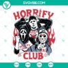 Halloween Horrify Club Hellfire Club SVG File featuring Michael Myers and Jason Voorhees, spooky design for Halloween projects.
