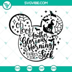 Halloween Mouse Hocus Pocus SVG design with "Oh Look Another Glorious Morning", perfect for spooky season crafts and projects.