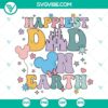 Disney-themed Happiest Dad On Earth SVG file with Disney Father and Disney Family designs, ideal for Father's Day. Download the SVG.