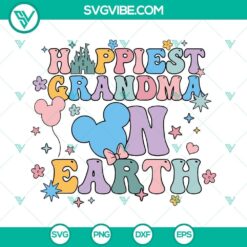 Happiest Grandma On Earth SVG Files, Disney Grandma SVG Images, Disney Family