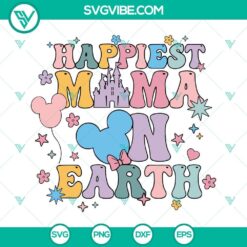 Disney Mama SVG designs for family vacation, featuring Happiest Mama On Earth theme. Ideal for digital crafting projects.