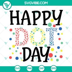 Happy Dot Day Svg Png Dxf Eps Cut Files