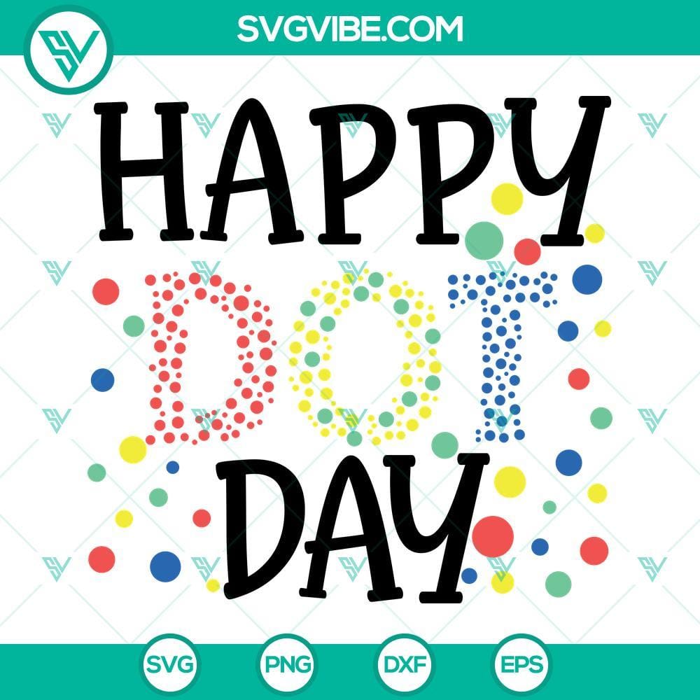 Happy Dot Day Svg Png Dxf Eps Cut Files Happy Dot Day SVG PNG DXF EPS cut files for crafting projects.