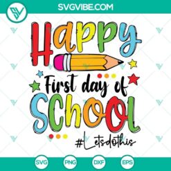 Colorful "Happy First Day of School" SVG image perfect for teachers. Back to school SVG download with fun teacher graphics.