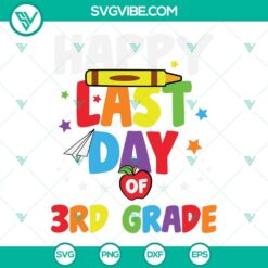 Colorful Happy Last Day of 3rd Grade and School SVG with playful fonts and graduation cap design, great for end-of-school celebration crafts.