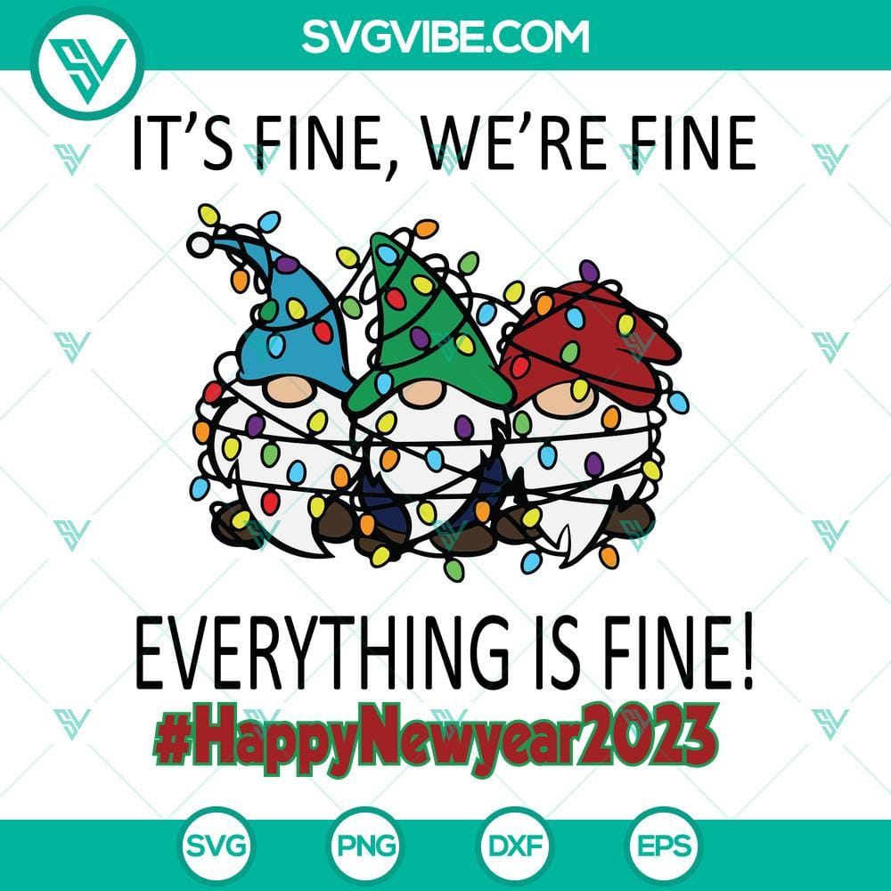 happy-new-year-2023-gnomes-christmas-lights-svg-its-fine-were-fine-everything-is-fine-svg-png-dxf-eps-8-mockup.jpg New Year 2023 gnomes and Christmas lights SVG images for crafts and decorations.