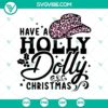 Holly Dolly Christmas SVG featuring a festive cowboy hat design by Dolly Parton - perfect for holiday crafting.