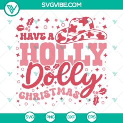 Pink cowgirl Christmas SVG files with a Holly Dolly theme. Festive cowgirl designs for the holiday season. Perfect for crafts and DIY projects.