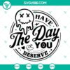 Melting smiley face SVG download with "Have The Day You Deserve" text in PNG, DXF, and EPS formats. Bright and whimsical design.