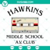 Hawkins Middle School AV Club SVG images with Stranger Things cassette tape design. Perfect for fans of the show.