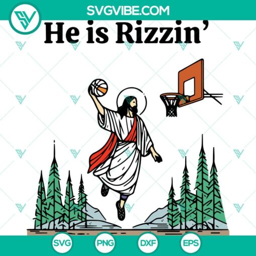 He Is Rizzin SVG file, Jesus playing basketball design, funny religious humor digital download for crafts and projects.