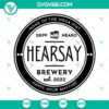 Hearsay Brewery SVG Files featuring Johnny Depp Trial and Mega Pint designs for download. Perfect for craft beer enthusiasts.
