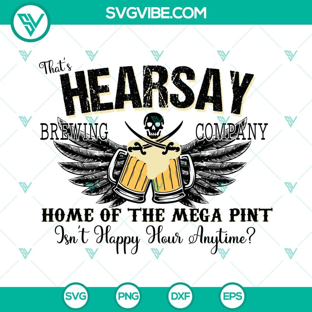 hearsay-brewing-company-svg-home-of-the-mega-pint-svg-isnt-happy-hour-anytime-svg-johnny-depp-svg-designs-for-shirts-7-mockup.jpg HEARSAY Brewing Company SVG Mega Pint file with intricate design and typography for digital use.