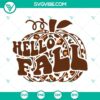 Hello Fall SVG with Leopard Pumpkin design, perfect for autumn crafts and décor.