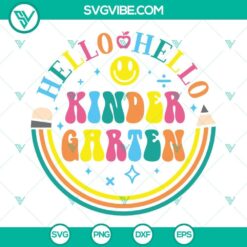 Back to school SVG files for kindergarten with "Hello Kindergarten" design perfect for first day of school projects.