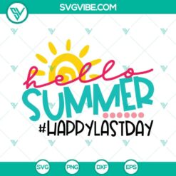 Hello summer Happy last day of school SVG design with cheerful text, perfect for celebrating the end of the academic year.
