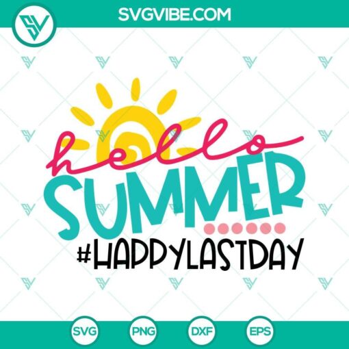 Hello summer Happy last day of school SVG design with cheerful text, perfect for celebrating the end of the academic year.
