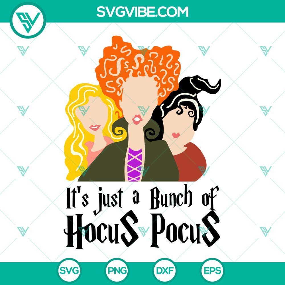 Hocus Pocus 2 SVG, It’s Just A Bunch Of Hocus Pocus SVG PNG DXF EPS Files Hocus Pocus 2 SVG file with witch hat and broom design, perfect for Halloween crafts. Download PNG and DXF formats.