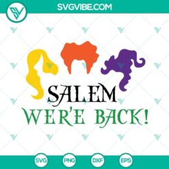 Hocus Pocus 2 SVG File, Salem We&rsquo;re Back Hocus Pocus SVG Download PNG DXF EPS