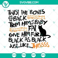 Hocus Pocus Cat SVG files with witchy quote "Twist the Bones and Bend the Back", perfect for Halloween crafts.