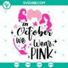Hocus Pocus In October We Wear Pink SVG Images for Witches Breast Cancer Awareness - Unique and Trendy Pink Halloween Design.