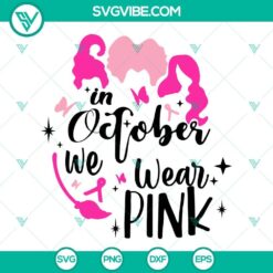 Hocus Pocus In October We Wear Pink SVG Images, Witches Breast Cancer