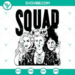 Hocus Pocus Squad SVG featuring Sanderson Sisters, ideal for Halloween craft projects.
