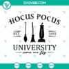 Hocus Pocus University Come We Fly SVG Files featuring Sanderson Sisters, Halloween themed design for crafts, signs, and apparel.