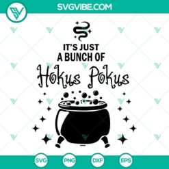 Hokus Pokus SVG files with humorous "It’s Just A Bunch Of Hocus Pocus" design for PNG download. Great for Halloween crafts.