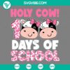 Holy Cow 100 Days of School SVG files with cow students, 100 day SVG images in PNG, DXF, EPS format for crafting projects.