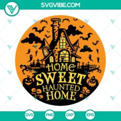 Home Sweet Haunted Home SVG file with Halloween and Haunted House design, perfect for spooky decor. Download now!